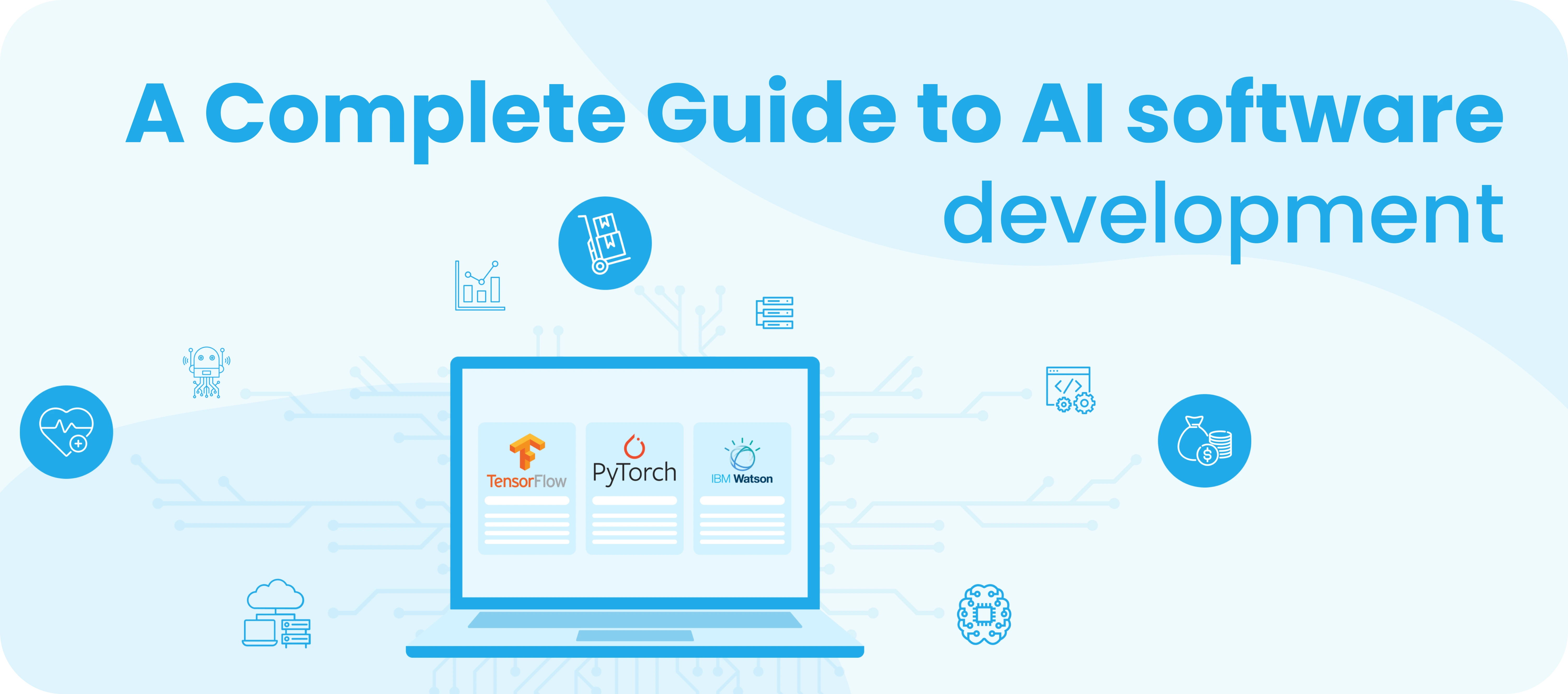 A Complete Guide to Artificial Intelligence Software Development