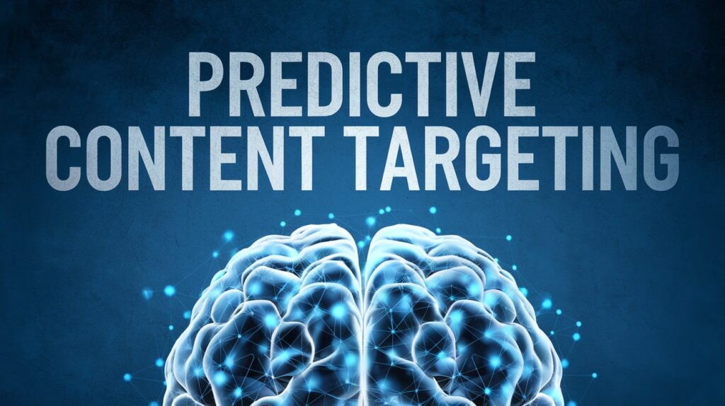 predictive content targeting