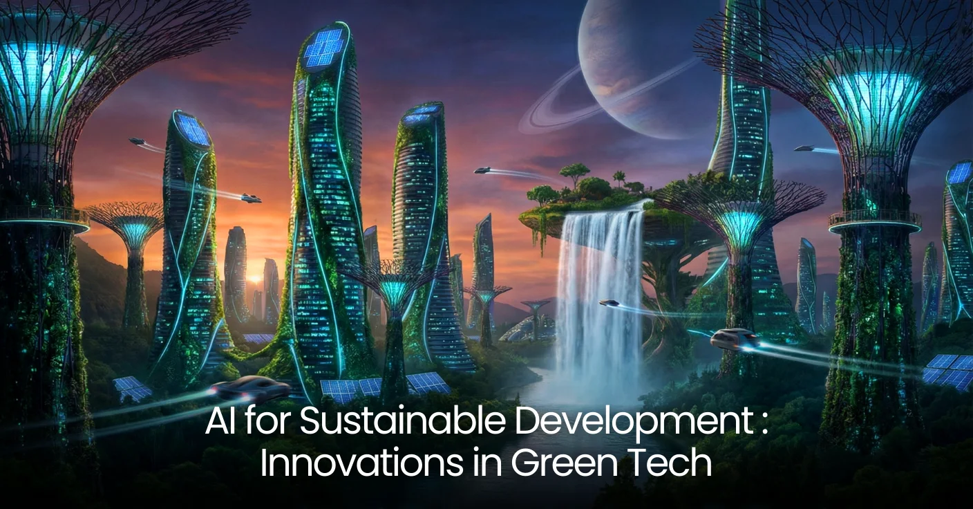 AI for Sustainable Development: Innovations in Green Tech