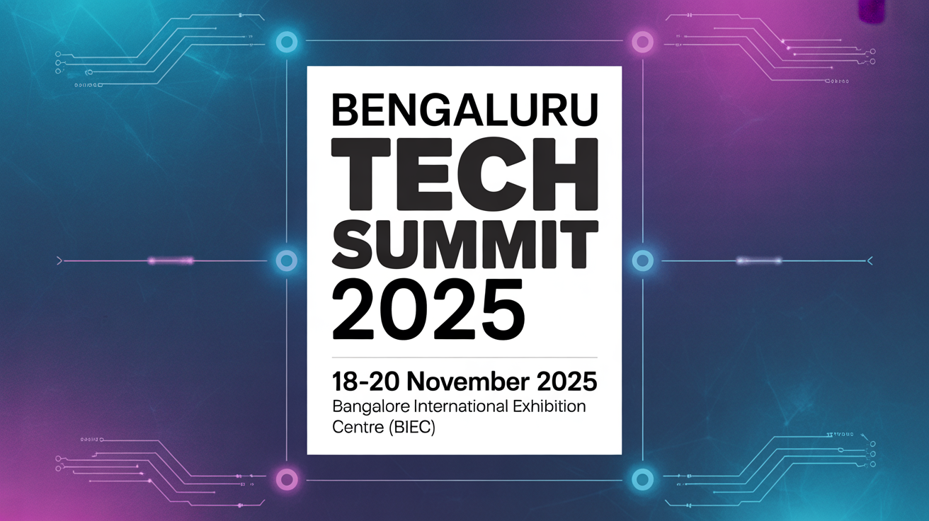Bengaluru Tech Summit 2025: Dates, Venue, What’s New, and How to Plan