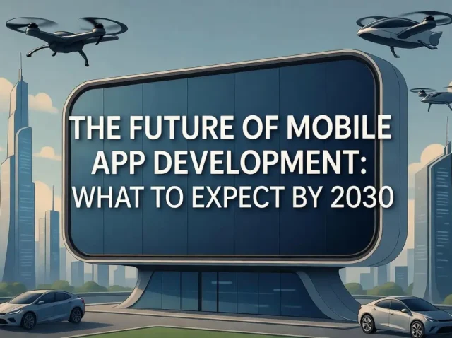 Futuristic city with drones and a large billboard about the future of mobile app development by 2030.